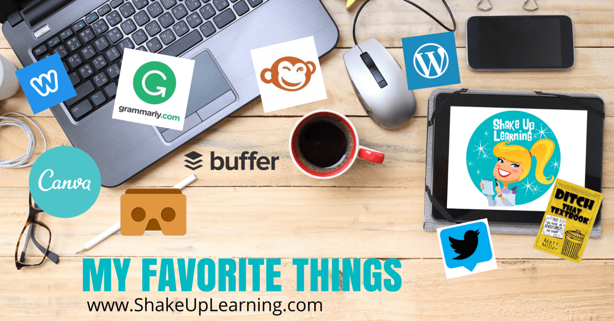 My Favorite Things & Recommended Resources | Shake Up Learning